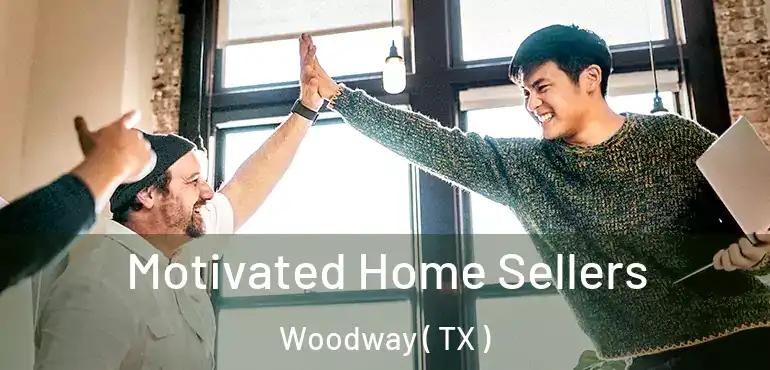  Motivated Home Sellers Woodway ( TX )