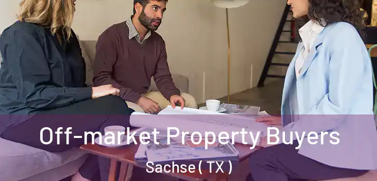  Off-market Property Buyers Sachse ( TX )