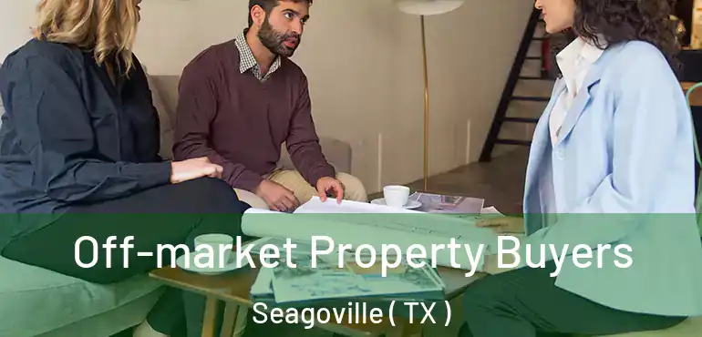 Off-market Property Buyers Seagoville ( TX )