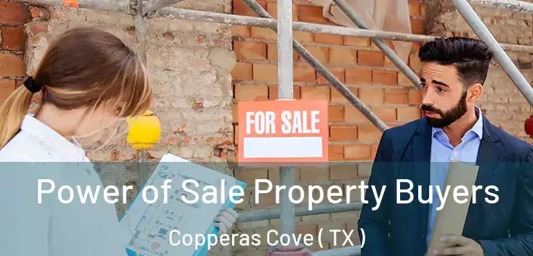  Power of Sale Property Buyers Copperas Cove ( TX )