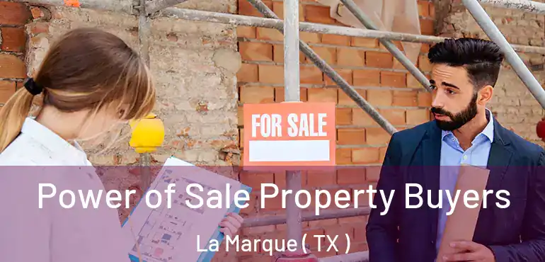  Power of Sale Property Buyers La Marque ( TX )