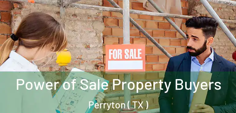  Power of Sale Property Buyers Perryton ( TX )