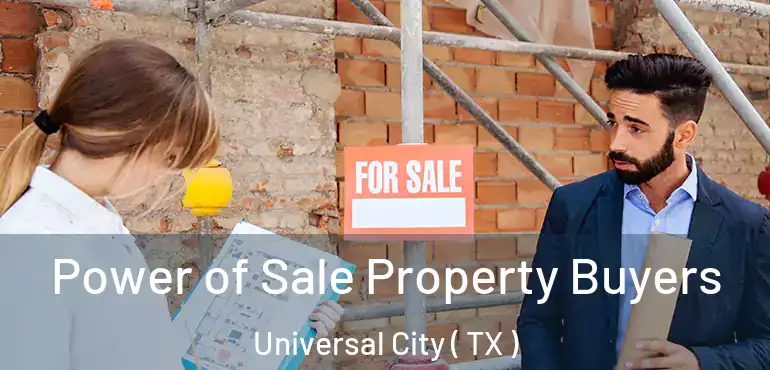  Power of Sale Property Buyers Universal City ( TX )