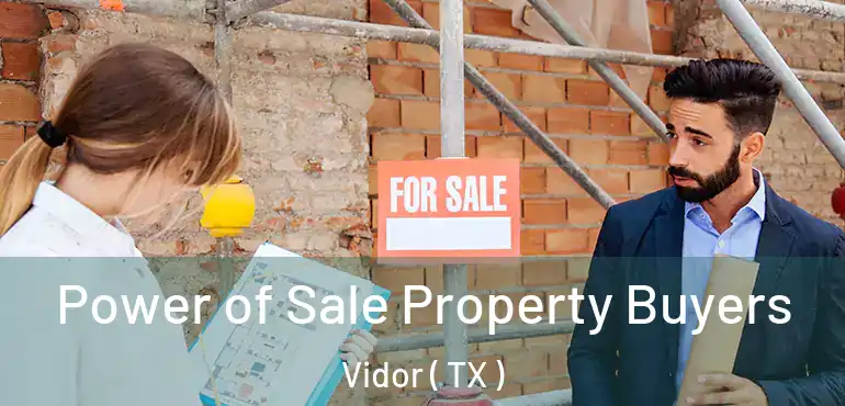  Power of Sale Property Buyers Vidor ( TX )