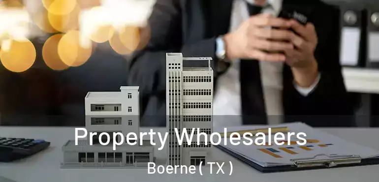  Property Wholesalers Boerne ( TX )