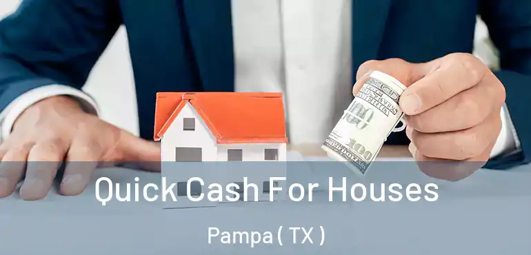  Quick Cash For Houses Pampa ( TX )