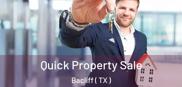  Quick Property Sale Bacliff ( TX )