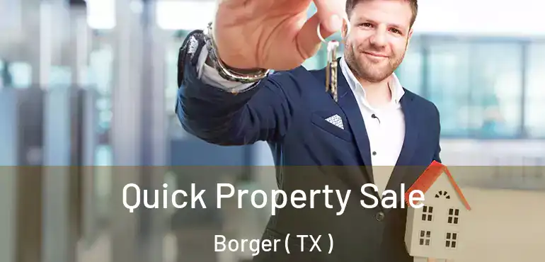  Quick Property Sale Borger ( TX )