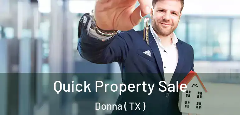  Quick Property Sale Donna ( TX )
