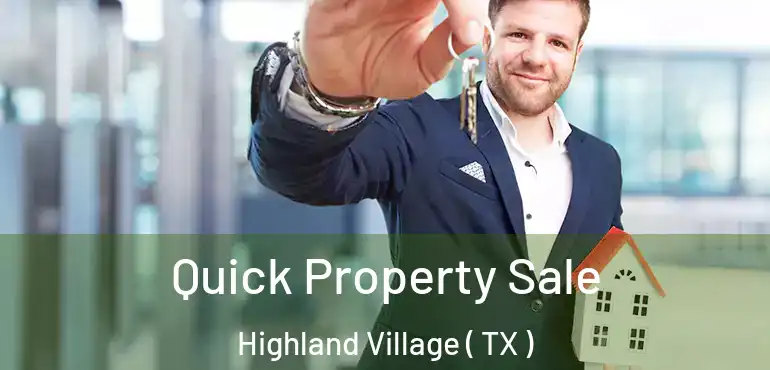  Quick Property Sale Highland Village ( TX )
