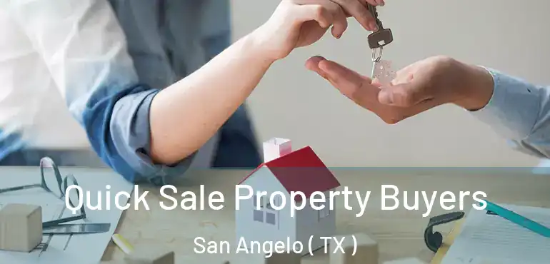  Quick Sale Property Buyers San Angelo ( TX )