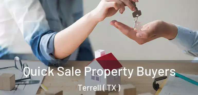  Quick Sale Property Buyers Terrell ( TX )