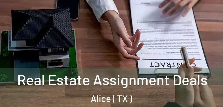  Real Estate Assignment Deals Alice ( TX )