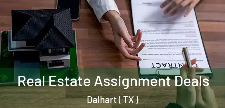  Real Estate Assignment Deals Dalhart ( TX )