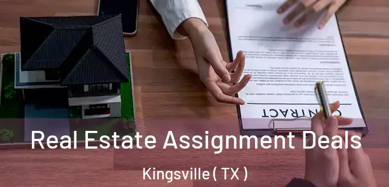  Real Estate Assignment Deals Kingsville ( TX )