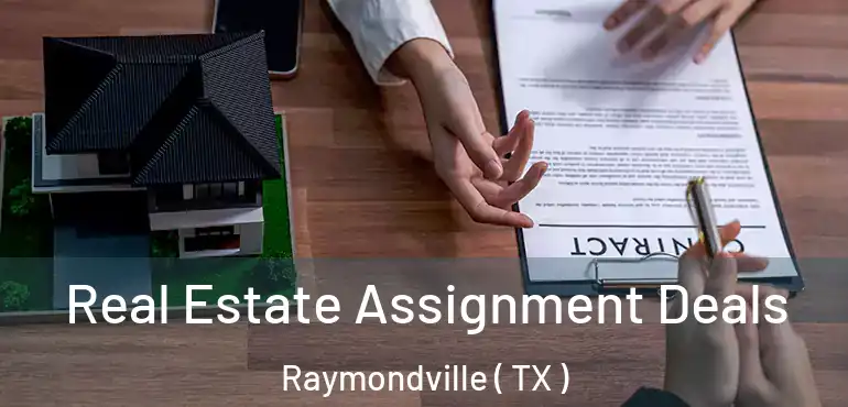  Real Estate Assignment Deals Raymondville ( TX )