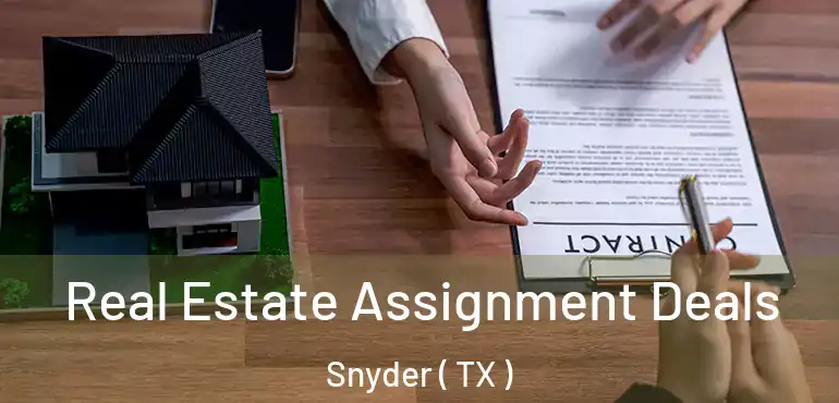  Real Estate Assignment Deals Snyder ( TX )
