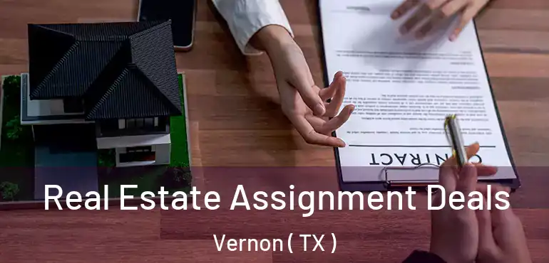  Real Estate Assignment Deals Vernon ( TX )