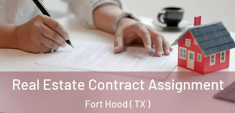  Real Estate Contract Assignment Fort Hood ( TX )