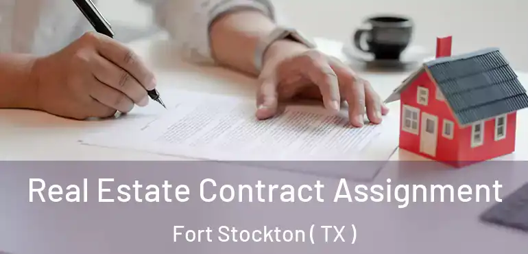  Real Estate Contract Assignment Fort Stockton ( TX )