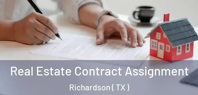  Real Estate Contract Assignment Richardson ( TX )