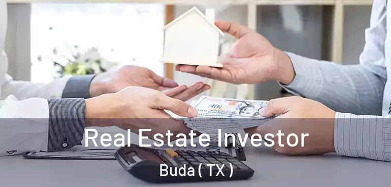  Real Estate Investor Buda ( TX )