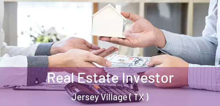  Real Estate Investor Jersey Village ( TX )
