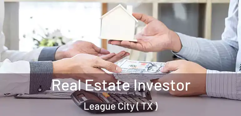  Real Estate Investor League City ( TX )
