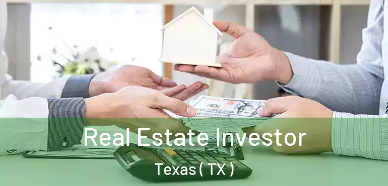  Real Estate Investor Texas ( TX )