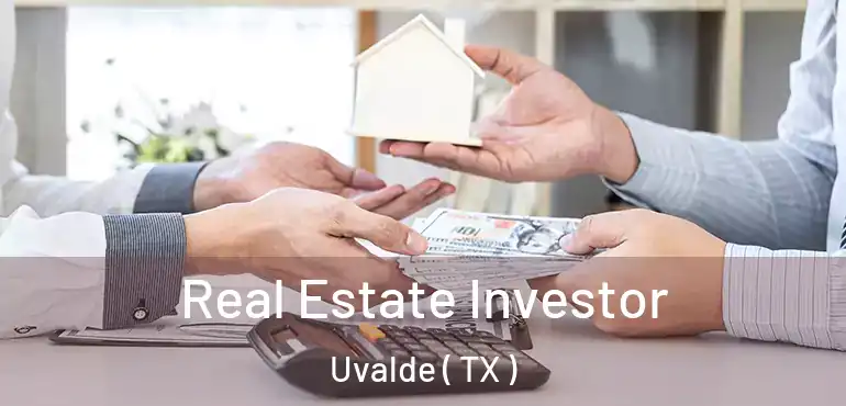  Real Estate Investor Uvalde ( TX )