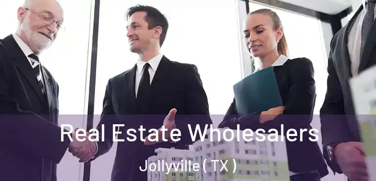  Real Estate Wholesalers Jollyville ( TX )