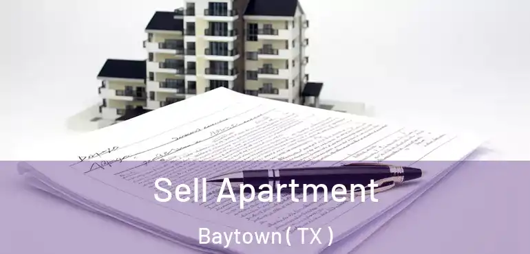  Sell Apartment Baytown ( TX )