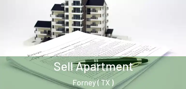  Sell Apartment Forney ( TX )