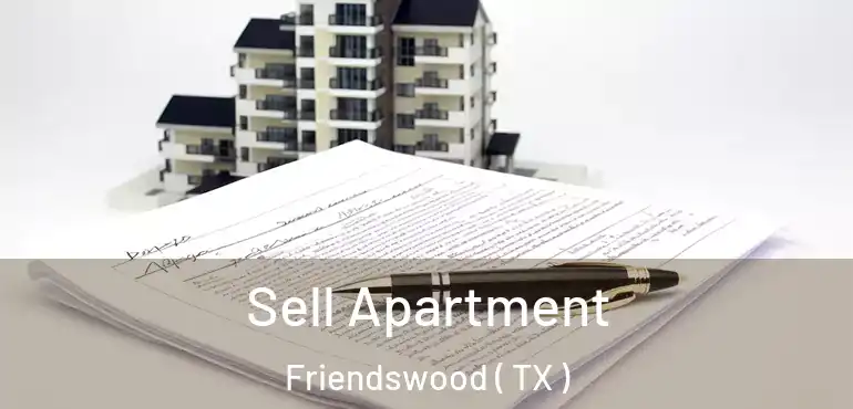  Sell Apartment Friendswood ( TX )