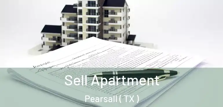 Sell Apartment Pearsall ( TX )