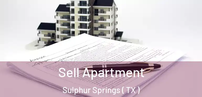  Sell Apartment Sulphur Springs ( TX )