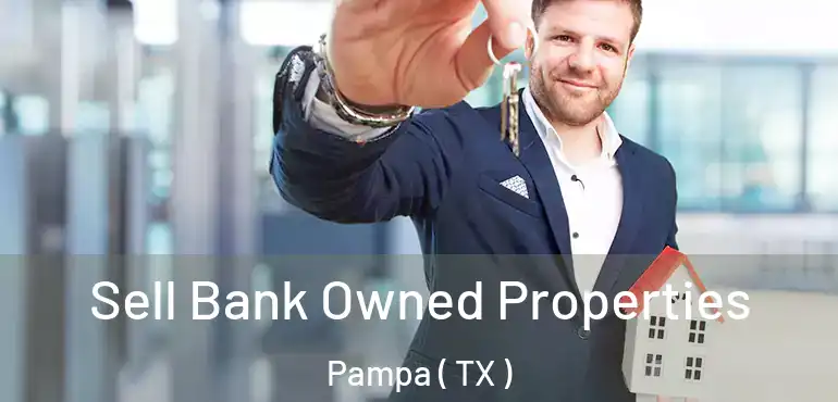  Sell Bank Owned Properties Pampa ( TX )