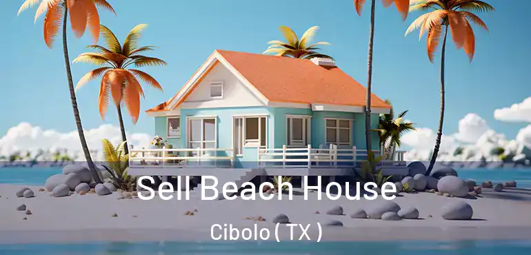  Sell Beach House Cibolo ( TX )