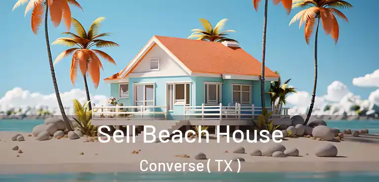  Sell Beach House Converse ( TX )