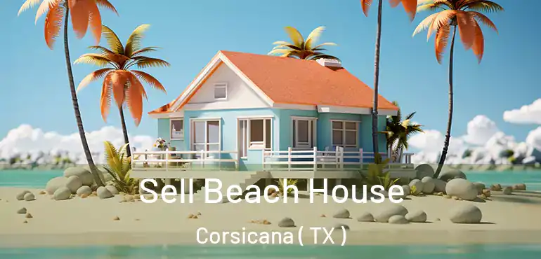  Sell Beach House Corsicana ( TX )
