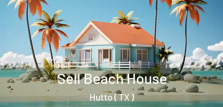  Sell Beach House Hutto ( TX )