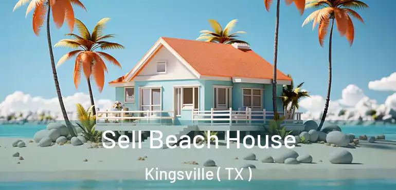  Sell Beach House Kingsville ( TX )
