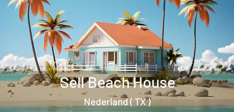  Sell Beach House Nederland ( TX )