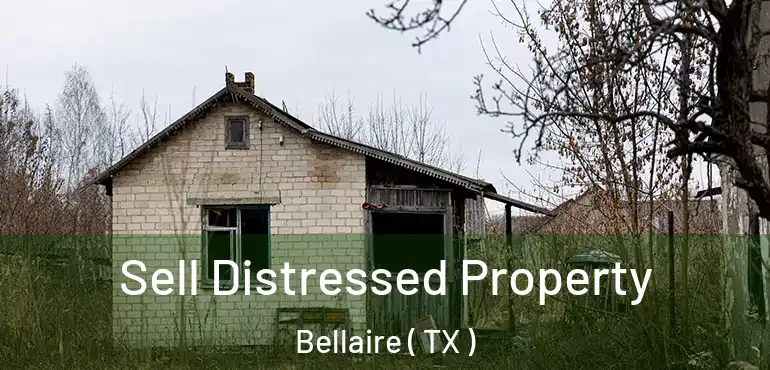  Sell Distressed Property Bellaire ( TX )