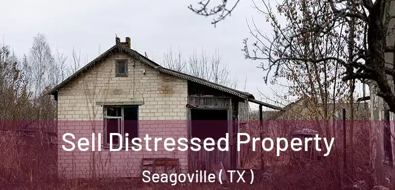  Sell Distressed Property Seagoville ( TX )