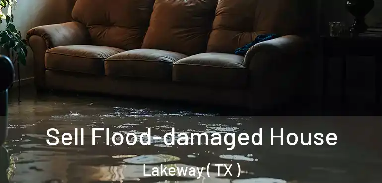  Sell Flood-damaged House Lakeway ( TX )