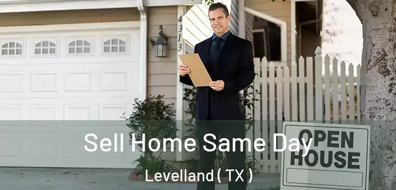  Sell Home Same Day Levelland ( TX )