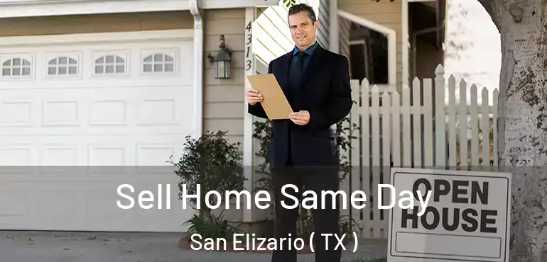  Sell Home Same Day San Elizario ( TX )