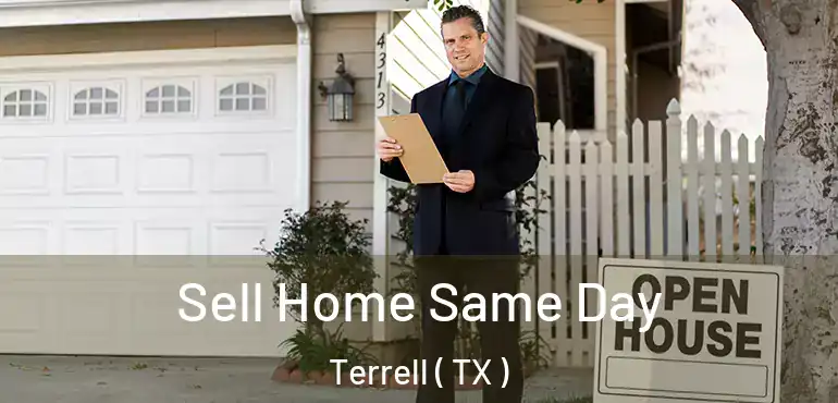  Sell Home Same Day Terrell ( TX )