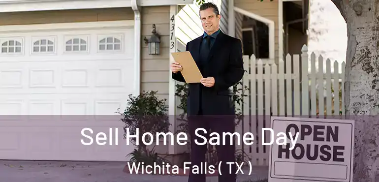 Sell Home Same Day Wichita Falls ( TX )